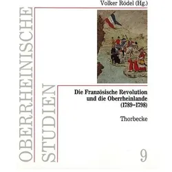 Die Französische Revolution und die Oberrheinlande 1789-1798, Fachbücher von Volker Rödel