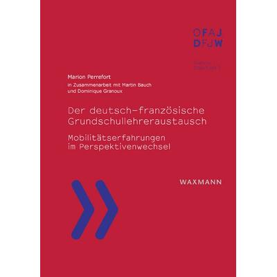 Der deutsch-französische Grundschullehreraustausch, Taschenbuch von Marion Perrefort, Waxmann Verlag GmbH, 978-3-8309-3204-8