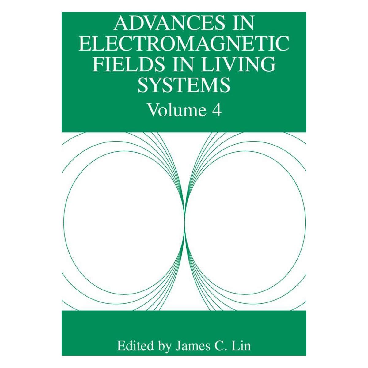 Springer Advances in Electromagnetic Fields in Living Systems: Volume 4 (Englisch, Hardcover, James C. Lin) (38993703)