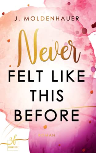 J. Moldenhauer - Never Felt Like This Before: Liebesroman - Preis vom 17.10.2026 19:25:27 h