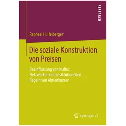 Die soziale Konstruktion von Preisen, Fachbücher von Raphael H. Heiberger