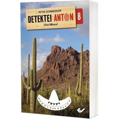 Detektei Anton: VIva México!, Taschenbuch von Petra Schwarzkopf, Christliche Verlagsgesellschaft, 978-3-86353-890-3