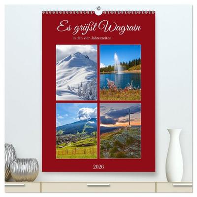 Es grüßt Wagrain (hochwertiger Premium Wandkalender 2026 DIN A2 hoch), Kunstdruck in Hochglanz