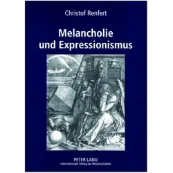 Melancholie und Expressionismus, Fachbücher von Christof Renfert