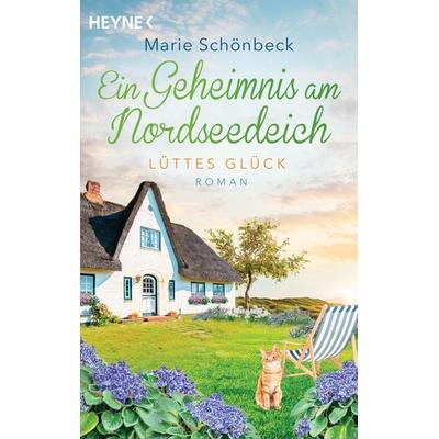 Lüttes Glück - Ein Geheimnis am Nordseedeich, Taschenbuch von Marie Schönbeck, Heyne, 978-3-453-42604-7