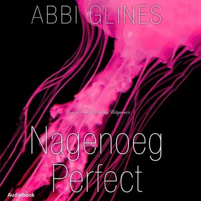 Nagenoeg perfect - Abbi Glines, Audio, 9789463623759