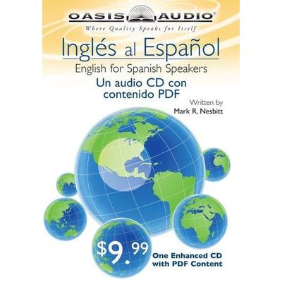 Ingles Al Espanol: English for Spanish Speakers - Mark R. Nesbitt, CD, 9781598591798