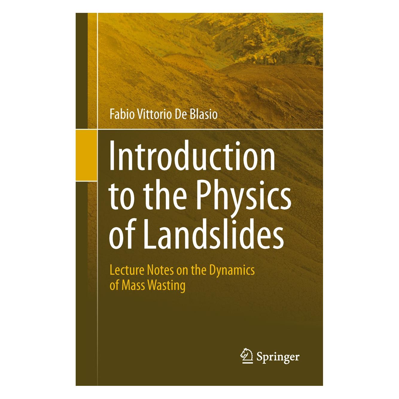 Springer Introduction to the Physics of Landslides (Englisch, Hardcover, Fabio Vittorio De Blasio) (9789400711211)