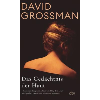 Das Gedächtnis der Haut, Taschenbuch von David Grossman, dtv, 978-3-423-14887-0