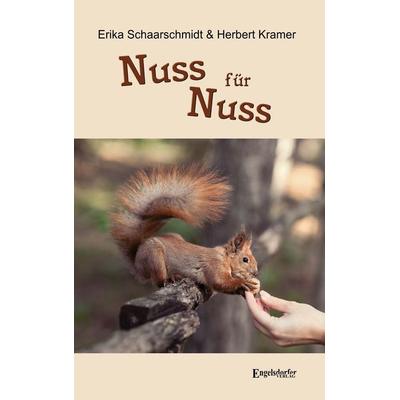 Nuss für Nuss, Taschenbuch von Herbert Kramer,Erika Schaarschmidt, Engelsdorfer Verlag, 978-3-96940-406-5