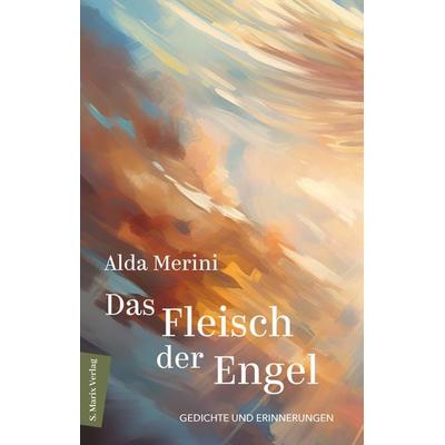 Das Fleisch der Engel | Meine Männer, Gebundene Ausgabe von Alda Merini, Marix Verlag ein Imprint von Verlagshaus Römerweg, 978-3-7374-1238-4