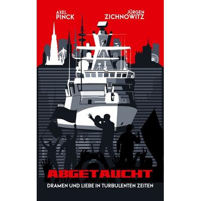 Abgetaucht, Taschenbuch von Jürgen Zichnowitz,Axel Pinck, BoD – Books on Demand, 978-3-7578-0172-4