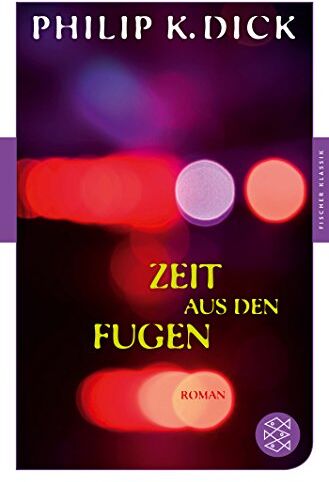 Dick, Philip K. - Zeit aus den Fugen: Roman (Fischer Klassik) - Preis vom 18.10.2026 15:28:09 h