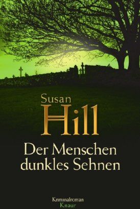 Susan Hill - Der Menschen dunkles Sehnen: Kriminalroman (Knaur HC) - Preis vom 09.10.2026 07:28:09 h