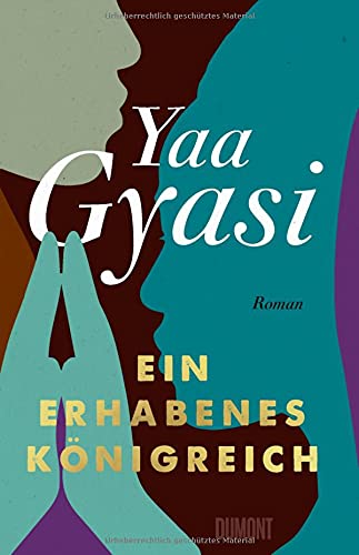 Yaa Gyasi - Ein erhabenes Königreich: Roman - Preis vom 12.10.2026 11:37:12 h