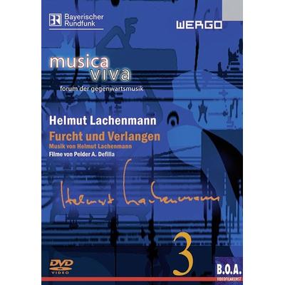 Musica Viva 3 - Helmut Lachenmann: Furcht und Verlangen, DVD