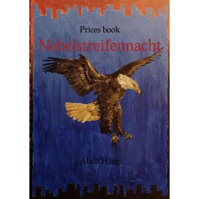 Prices book / Nebelstreifennacht, Taschenbuch von Alina Haag, Epubli, 978-3-7565-0421-3
