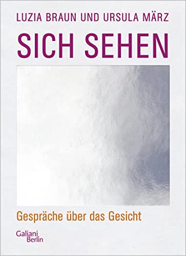 Luzia Braun - Sich sehen: Gespräche über das Gesicht - Preis vom 17.10.2026 19:25:27 h