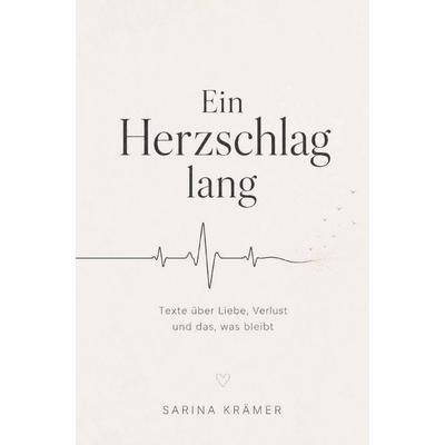 Ein Herzschlag lang, Taschenbuch von Sarina Krämer, Bookmundo, 978-94-038-8978-8