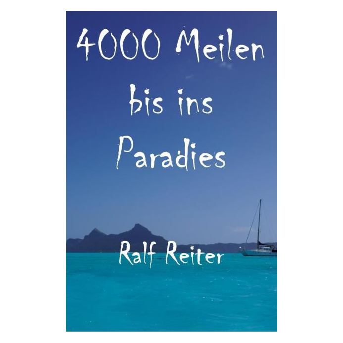 tolino Reiter:4000 Meilen bis ins Paradies (Deutsch, Softcover, Ralf Reiter) (56988595)