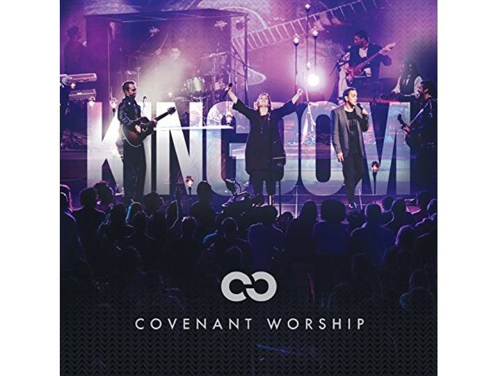 Covenant Worship - Kingdom