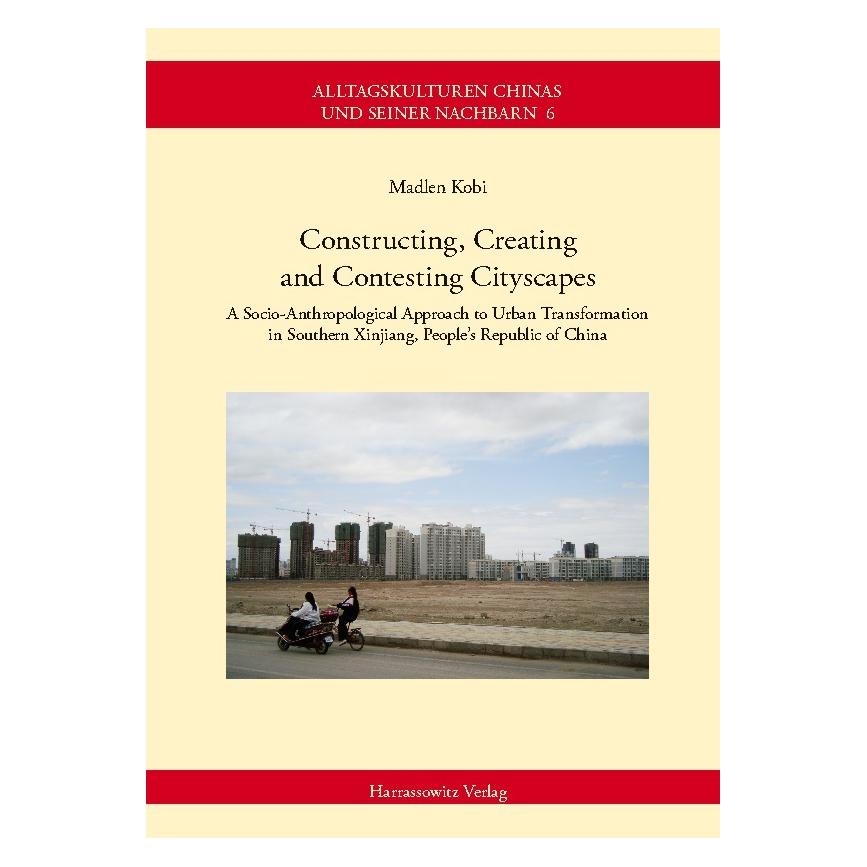 Harrassowitz Constructing, Creating and Contesting Cityscapes (Englisch, Softcover, Madlen Kobi) (55616614)