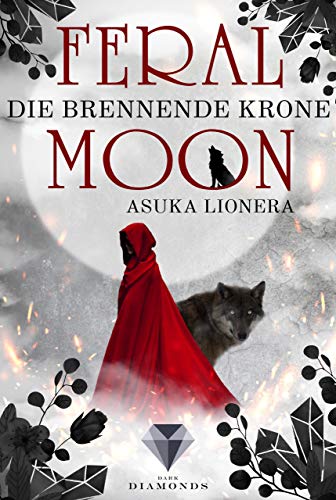 Asuka Lionera - Feral Moon 3: Die brennende Krone - Preis vom 19.10.2026 19:33:35 h