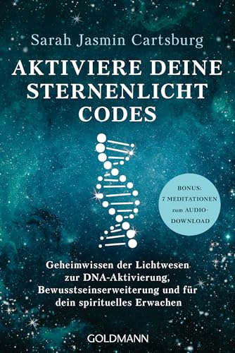 Sarah Jasmin Cartsburg - Aktiviere deine Sternenlicht-Codes: Geheimwissen der Lichtwesen zur DNA-Aktivierung, Bewusstseinserweiterung und für dein spirituelles Erwachen - BONUS: 7 Meditationen zum Audio-Download - Preis vom 09.10.2026 07:28:09 h