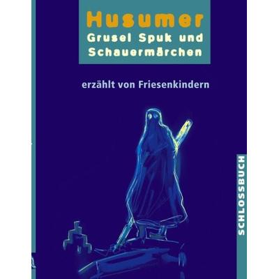 Husumer Grusel- Spuk- und Schauermärchen, Paperback von Div. Autoren, BoD – Books on Demand, 978-3-8330-0106-2