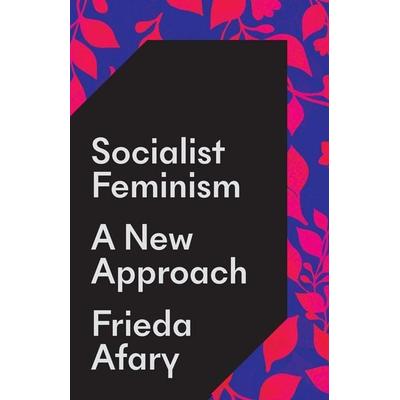 Socialist Feminism, Taschenbuch von Frieda Afary, Pluto Press, 978-0-7453-4773-8