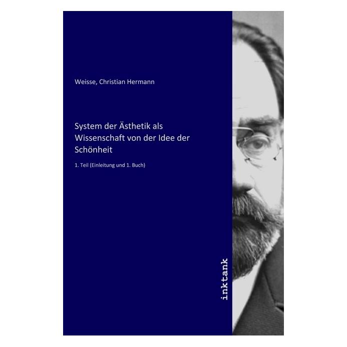 Inktank Publishing System der Ästhetik als Wissenschaft von der Idee der Schönheit (Softcover) (56147785)