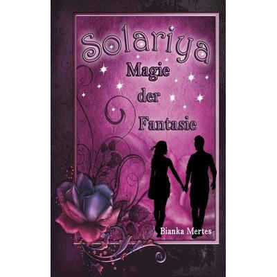 Solariya, Taschenbuch von Bianka Mertes, Tredition, 978-3-347-66345-9