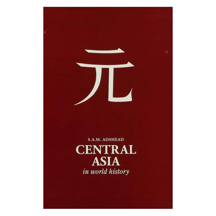 Palgrave Macmillan Uk Central Asia in World History (Englisch, Hardcover, S.A.M. Adshead) (9780333578278)