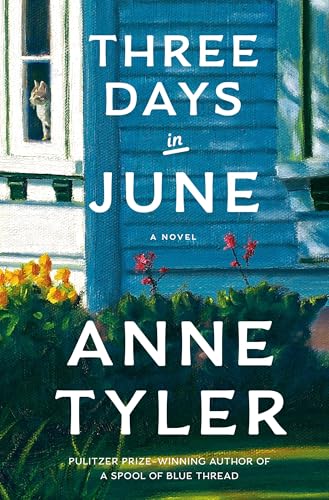 Anne Tyler - Three Days in June: A Novel - Preis vom 10.10.2026 11:48:34 h