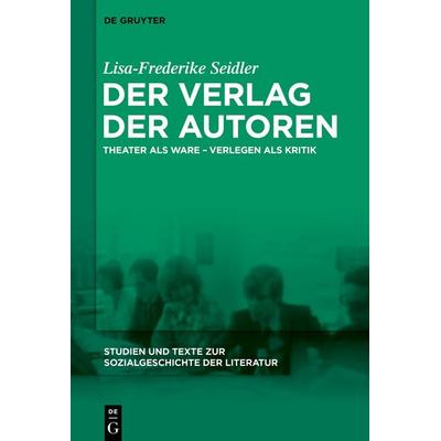 Der Verlag der Autoren, Gebundene Ausgabe von Lisa-Frederike Seidler, De Gruyter, 978-3-11-158620-5