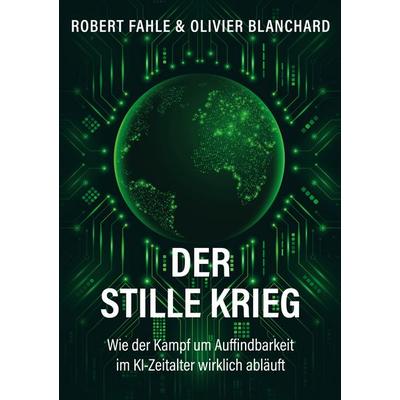Der stille Krieg, Taschenbuch von Robert Fahle,Olivier Blanchard, BoD – Books on Demand, 978-3-695-78556-8