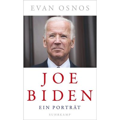 Joe Biden, Taschenbuch von Evan Osnos, Suhrkamp