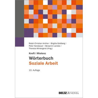 Kreft/Mielenz Wörterbuch Soziale Arbeit, Gebundene Ausgabe von , Juventa Verlag ein Imprint der Beltz Verlagsgruppe GmbH & Co. KG, 978-3-7799-9000-0