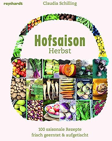 Claudia Schilling - Hofsaison Herbst/Winter: 200 saisonale Rezepte – frisch geerntet & aufgetischt - Preis vom 15.10.2026 23:06:25 h