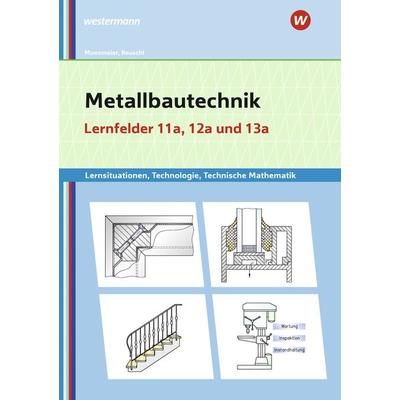 Metallbautechnik: Technologie, Technische Mathematik, Taschenbuch von Gertraud Moosmeier,Werner Reuschl, Westermann Berufliche Bildung,