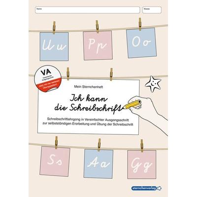 Ich kann die Schreibschrift - Schreiblehrgang - Vereinfachte Ausgangsschrift - Mit vier weiteren Übungsseiten, Taschenbuch von Sternchenverlag