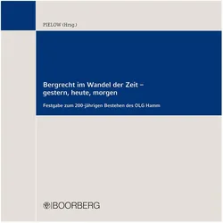 Bergrecht im Wandel der Zeit - gestern, heute, morgen, Fachbücher von Johann-Christian Pielow