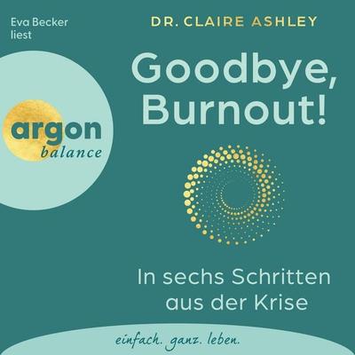 Goodbye, Burnout! - Claire Ashley, Audio, 9783732487523