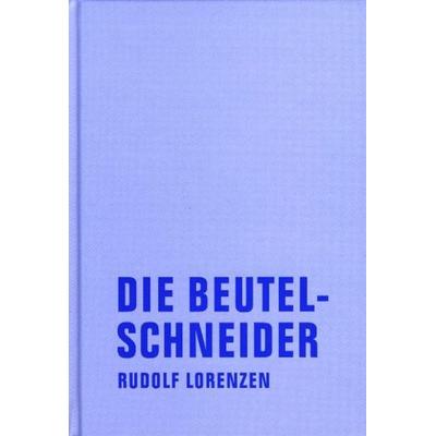 Die Beutelschneider, Gebundene Ausgabe von Rudolf Lorenzen, Verbrecher, 978-3-935843-93-5
