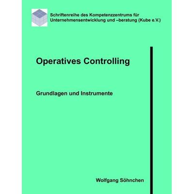 Operatives Controlling, Taschenbuch von Wolfgang Söhnchen, BoD – Books on Demand, 978-3-8391-9336-5