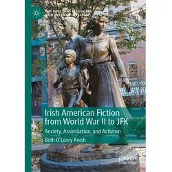 Irish American Fiction from World War II to JFK, Fachbücher von Beth O'Leary Anish