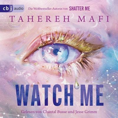 Watch Me – Ein Shatter-Me-Roman - Tahereh Mafi, Audio, 9783837154818