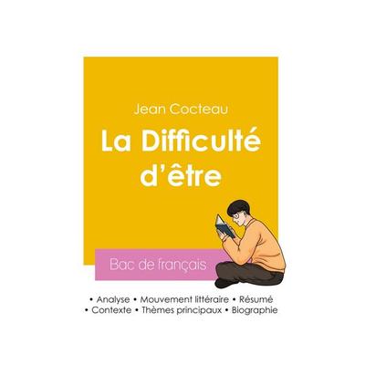 Réussir son Bac de français 2026 : Analyse de l'autobiographie La Difficulté d'être de Jean Cocteau, Taschenbuch von Jean Cocteau, Bac de français,