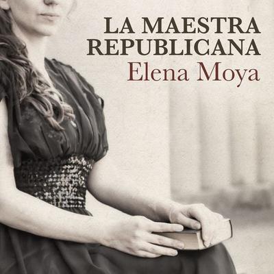 La maestra republicana - Elena Moya, Audio, 9789152191422