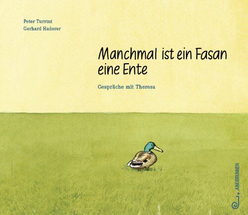 Peter Turrini - Manchmal ist ein Fasan eine Ente. Gespräche mit Theresa - Preis vom 11.10.2026 03:10:56 h